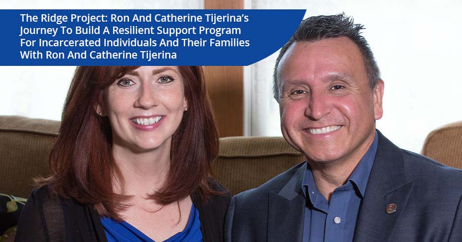 Prison the Hidden Sentence | Ron Tijerina and Catherine Tijerina | Support Program For Incarcerated