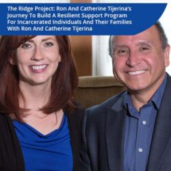 Prison the Hidden Sentence | Ron Tijerina and Catherine Tijerina | Support Program For Incarcerated