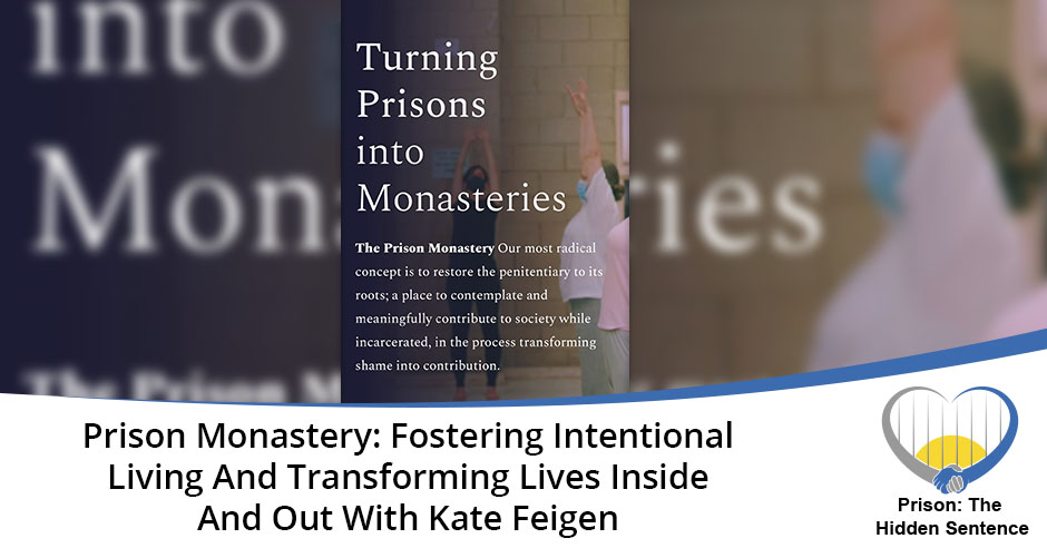 Prison the Hidden Sentence | Kate Feigen | Prison Rehabilitation