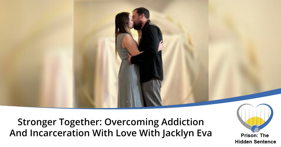 Prison the Hidden Sentence | Jacklyn Eva | Addiction And Incarceration