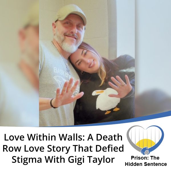 Prison the Hidden Sentence | Gigi Taylor | Incarcerated Loved Ones